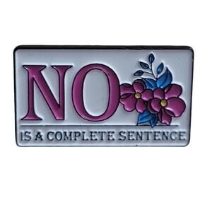 NO is a complete sentence lapel collar pin